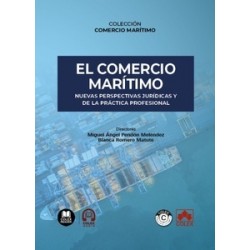 El comercio marítimo. Nuevas perspectivas jurídicas y de la práctica profesional