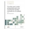 Conciliar para cuidar: propuestas para una conciliación familiar centrada en el cuidado