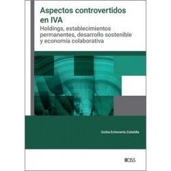 Aspectos controvertidos en IVA. Holdings, establecimientos p desarrollo sostenible y economía...