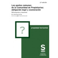 Los gastos comunes de la Comunidad de Propietarios: obligación legal y exoneración "550 preguntas...