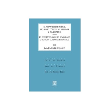 El nuevo derecho penal. Escuelas y códigos del presente y del porvenir "La constitución de la democracia española y el problema