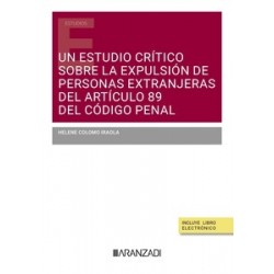 Un estudio crítico sobre la expulsión de personas extranjeras del artículo 89 del Código Penal