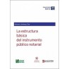 La estructura básica del instrumento público notarial