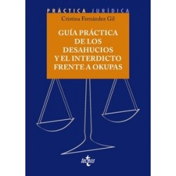 Guía práctica de los desahucios y el interdicto frente a okupas "Próxima Aparición 17/04/2025"