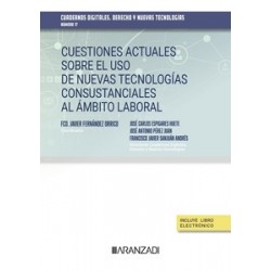 Cuestiones actuales sobre el uso de nuevas tecnologías consustanciales al ámbito laboral