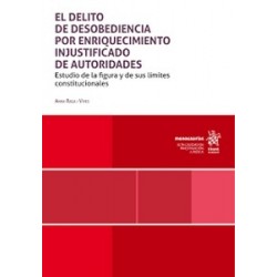 El delito de desobediencia por enriquecimiento injustificado de autoridades