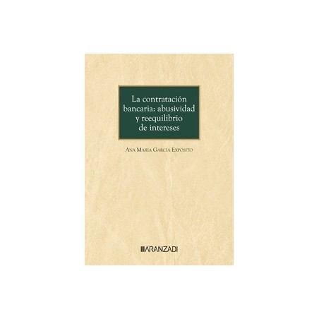 Contratación bancaria: abusividad y reequilibrio de intereses