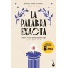 La Palabra Exacta "¿Alguna Vez Has Querido Expresar Algo y no Has Sabido Como?"