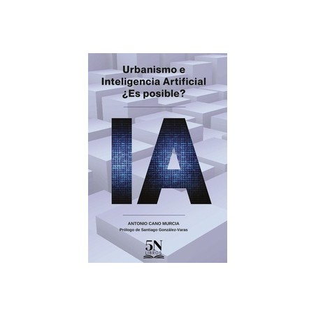 URBANISMO E INTELIGENCIA ARTIFICIAL. ¿Es posible? "Próxima Aparición"