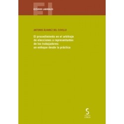 Procedimiento en el arbitraje de elecciones a representantes de los trabajadores: un enfoque...