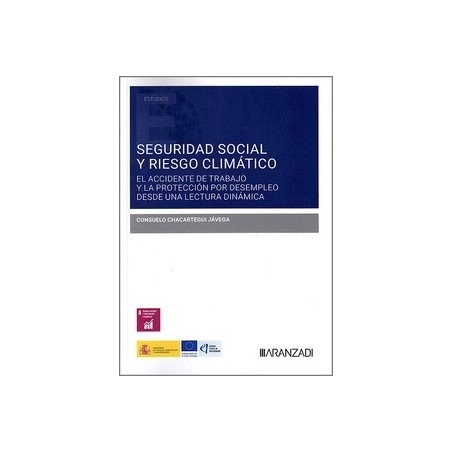 Seguridad Social y riesgo climático "El accidente de trabajo y la protección por desempleo desde una lectura dinámica"