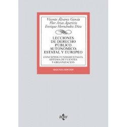 Lecciones de Derecho Público autonómico, estatal y europeo "Conceptos fundamentales, sistema de fuentes y organización"