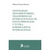 Teletrabajo transfronterizo, transferencias internacionales de datos personales y tutela jurisdiccional internac