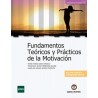 Fundamentos Teóricos y Prácticos de la Motivación