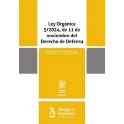 Ley Orgánica 5/2024, de 11 de noviembre del Derecho de Defensa