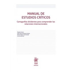 Manual de estudios críticos: cartografías disidentes para comprender las relaciones internacionales