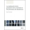 La restitución de la posesión de la vivienda en los procesos de desahucio "Próxima Aparición 20/2/2025"