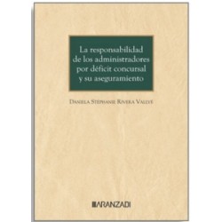 La responsabilidad de los administradores por déficit concursal y su aseguramiento