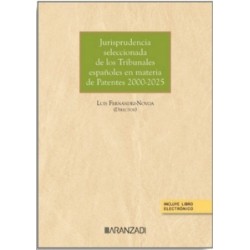 Jurisprudencia seleccionada de los Tribunales españoles en materia de Patentes 2000-2025