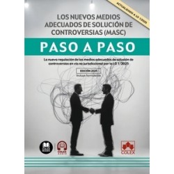 Los nuevos medios adecuados de solución de controversias (MASC). Paso a Paso "Con los cambios...