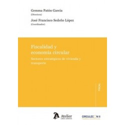 Fiscalidad y economía circular. Sectores estratégicos de vivienda y transporte