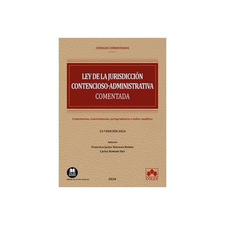 Ley de la Jurisdicción Contencioso-administrativa "Comentarios, concordancias, jurisprudencia e índice analítico"