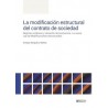 La modificación estructural del contrato de sociedad "Régimen ordinario y situación de insolvencia. La Nueva Ley de Modificacio