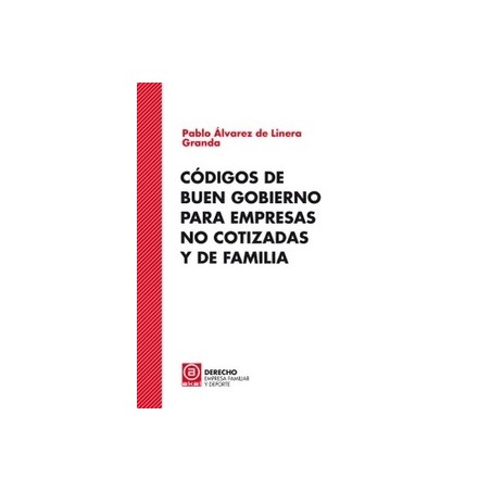 Códigos de buen gobierno para empresas no cotizadas y de familia