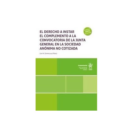 El derecho a instar el complemento a la convocatoria de la junta general en la sociedad anónima no cotizada