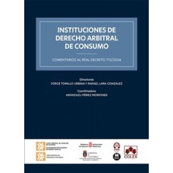 Instituciones de Derecho arbitral de consumo "Comentarios al Real Decreto 713/2024"