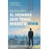 EL HOMBRE QUE TENIA MIEDO A VIVIR