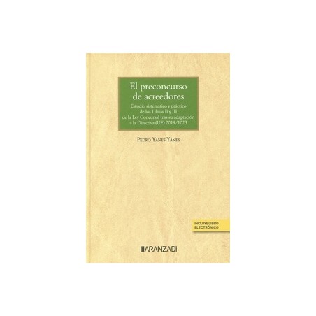 Preconcurso de acreedores "Estudio sistemático y práctico de los Libros II y III de la Ley Concursal tras su adaptación a la Di