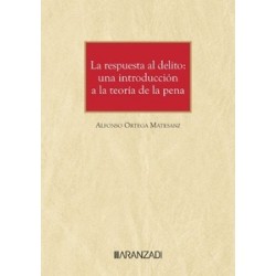 La respuesta al delito: una introducción a la teoría de la pena "Próxima Aparición"