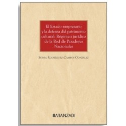 El Estado empresario y la defensa del patrimonio cultural "Régimen jurídico de la Red de...