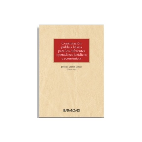 Contratación pública básica para los diferentes operadores jurídicos y económicos