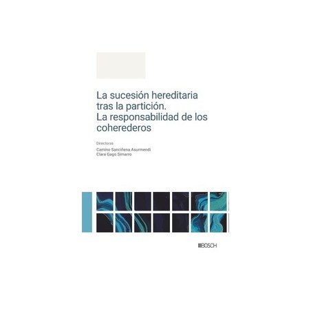 La sucesión hereditaria tras la partición. La responsabilidad de los coherederos