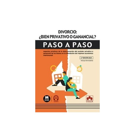 Divorcio: ¿bien privativo o ganancial? Paso a paso "Aspectos prácticos de la determinación del carácter privativo o ganancial d