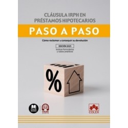 Cláusula IRPH en préstamos hipotecarios. Paso a paso "Cómo reclamar y conseguir su devolución"