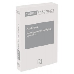 Casos Prácticos Auditoría. Un enfoque  metodológico y práctico