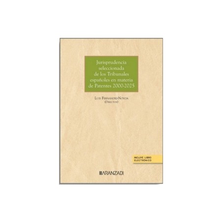 Jurisprudencia seleccionada de los Tribunales españoles en materia de Patentes 2000-2025