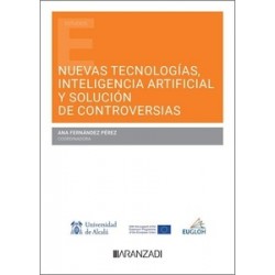 Nuevas tecnologías, inteligencia artificial y solución de controversias