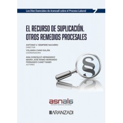 El Recurso de Suplicación. Otros remedios procesales "Los diez esenciales de aranzadi sobre...