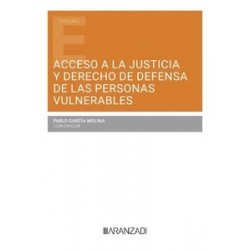 Acceso a la justicia y derecho de defensa de las personas vulnerables