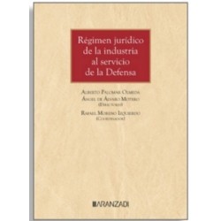 Régimen jurídico de la industria al servicio de la Defensa