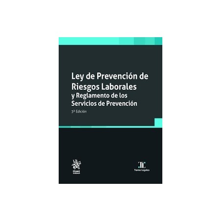 Ley de Prevención de Riesgos Laborales y reglamento de los servicios de prevención