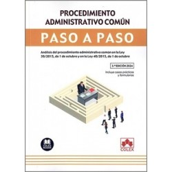 Procedimiento administrativo común. Paso a paso "Análisis del procedimiento administrativo común en la Ley 39/2015, de 1 de oct