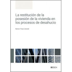 La restitución de la posesión de la vivienda en los procesos de desahucio