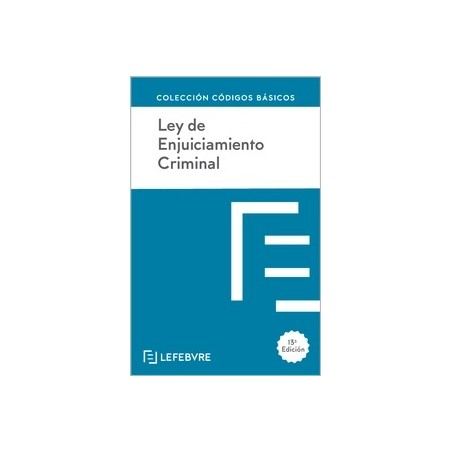 Ley de Enjuiciamiento Criminal 2025 "Incluye las modificaciones introducidas por la LO 1/2025"