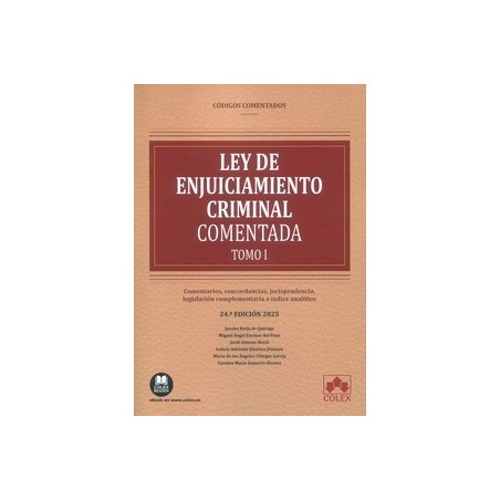 Ley de Enjuiciamiento Criminal 2025 "Comentarios, concordancias, jurisprudencia, legislación complementaria e índice analítico"