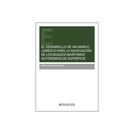 El desarrollo de un marco jurídico para la navegación de los buques marítimos autónomos de superficie